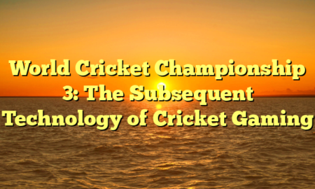 World Cricket Championship 3: The Subsequent Technology of Cricket Gaming